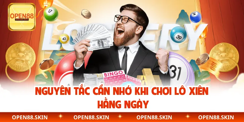 Nguyên tắc cần nhớ khi chơi lô xiên hằng ngày