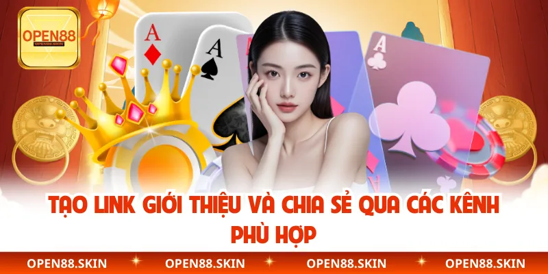 Tạo link giới thiệu và chia sẻ qua các kênh phù hợp