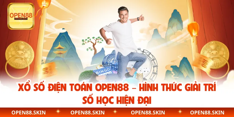 Xổ Số Điện Toán OPEN88 – Hình Thức Giải Trí Số Học Hiện Đại